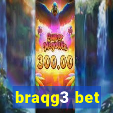 braqg3 bet